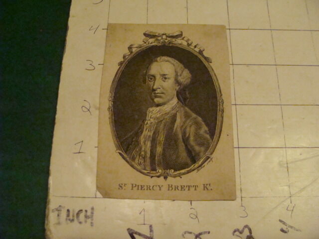 Original Engraving: 1700's or 1800's - Sr. PIERCY BRETT Kt..  -- VERY EARLY