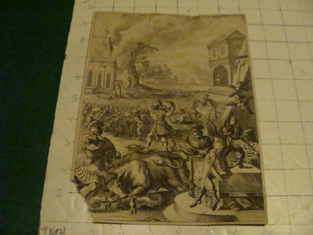 Original Engraving:1700's or 1800's - BATTLE w Bull, Fire, etc - damaged mounted