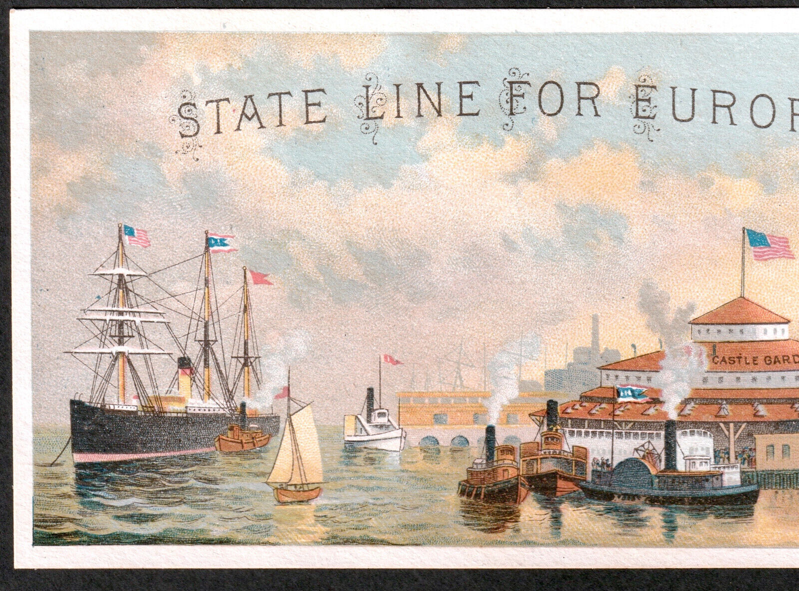 State Line Ship 1800's New York Harbor Castle Garden Steamship Advertising Card