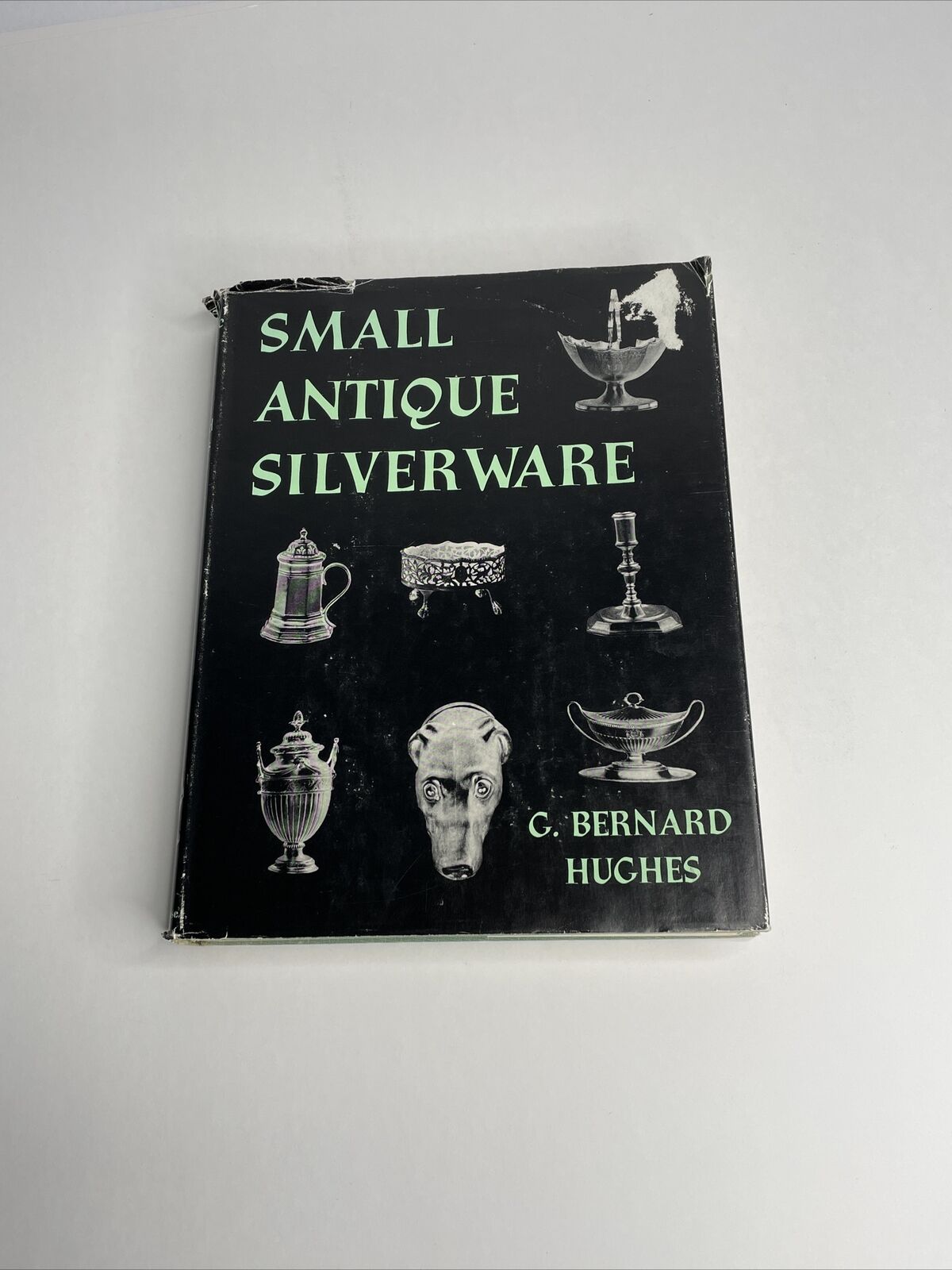 C Bernard Hughes - Small Antique Silverware - 1957 Hardcover