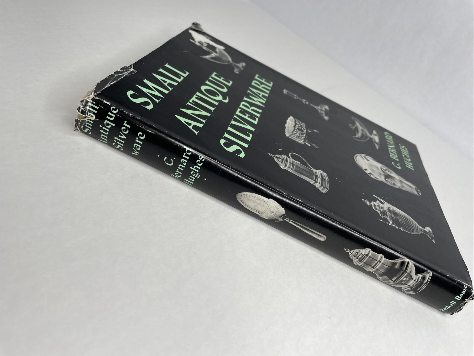 C Bernard Hughes - Small Antique Silverware - 1957 Hardcover