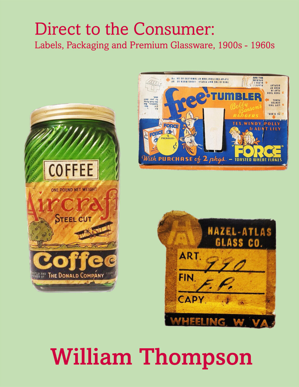Direct to the Consumer: Promotional & Premium Glassware 1900s-1960s - Reference