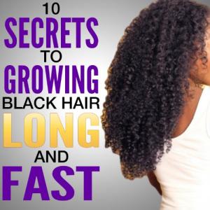 10 Secrets for Fast, Long Black Hair