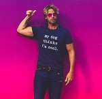 My Dog Thinks I'm Cool Funny T-Shirt