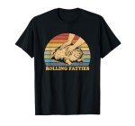 Funny Cat Rolling Fatties T-Shirt for Everyone