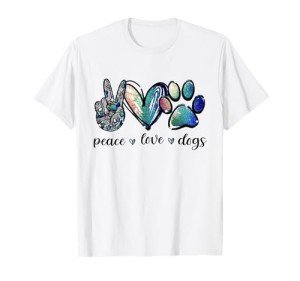Peace, Love, Dogs: Fun Dog Lover T-Shirt
