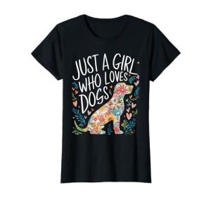 Just a Girl Who Loves Dogs T-Shirt