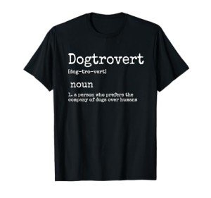 Dogtrovert Definition Funny T-Shirt for Dog Lovers