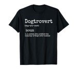 Dogtrovert Definition Funny T-Shirt for Dog Lovers