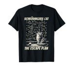 Funny Schrödinger's Cat Science T-Shirt