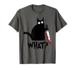 Cat What? Funny Black Cat Knife T-Shirt
