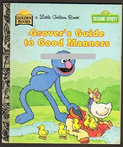 Little Golden Book: Grovers Guide To Manners