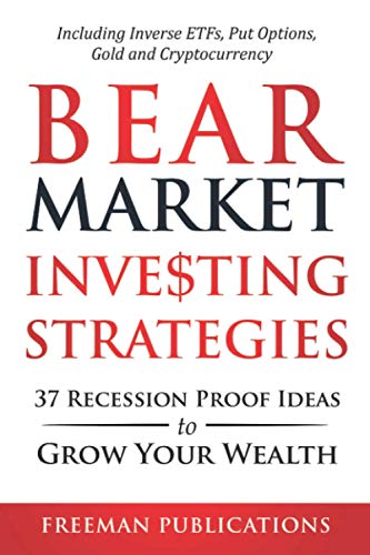 37 Strategies for Wealth Growth in Bear Markets