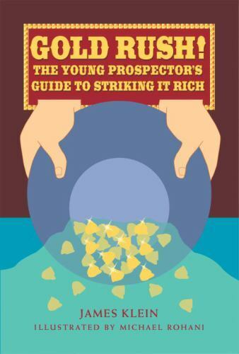 The Young Prospector's Guide to Gold Rush!