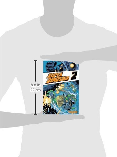 Super Dinosaur Volume 2 (Super Dinosaur, 2)