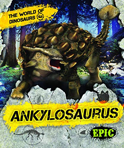 Ankylosaurus (The World of Dinosaurs)