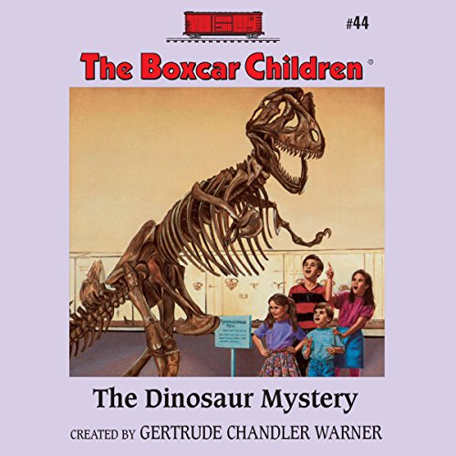 The Dinosaur Mystery: The Boxcar Children, Book 44