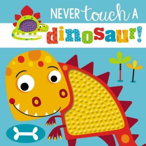 Dinosaur Board Book - Never Touch!