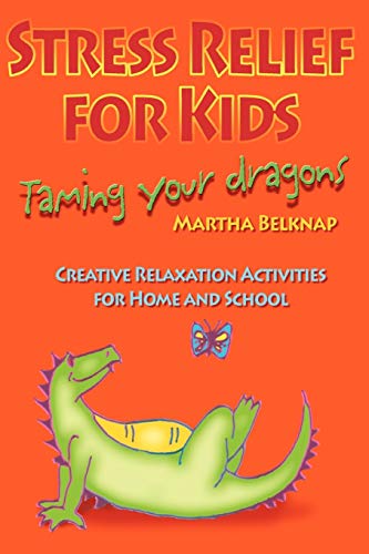 Kids' Stress Relief: Taming Their Dragons