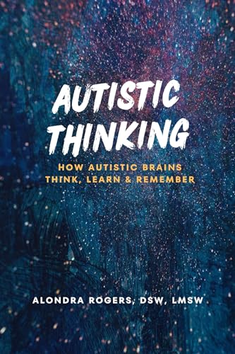 Understanding Autistic Thinking: Learning and Memory for Homechoolers