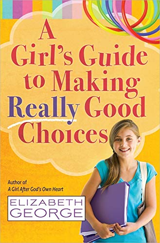 Girl's Guide to Making Good Choices in Homeschooling