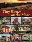 Tiny Homes on the Move by Lloyd Kahn