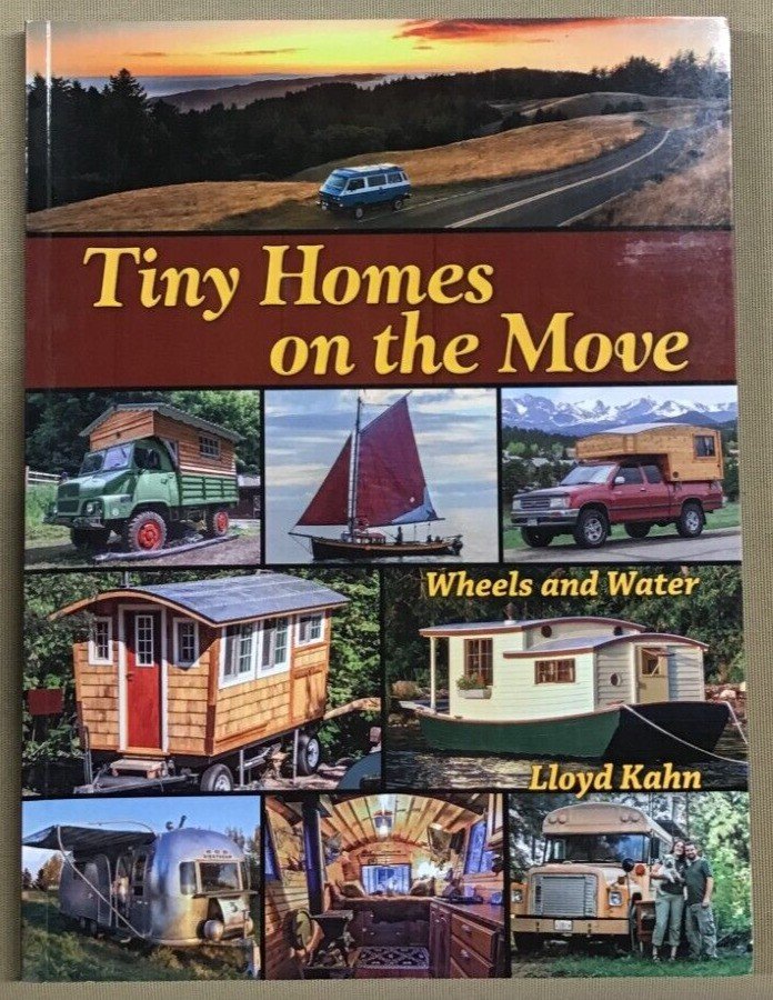 Tiny Homes on Wheels and Water - Lloyd Kahn