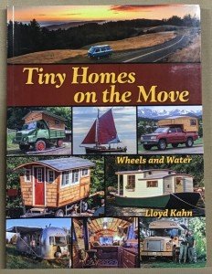 Tiny Homes on Wheels and Water - Lloyd Kahn