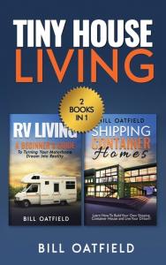 Tiny House Living: RVs and Container Homes