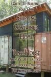 Build Your Own Shipping Container Tiny Home Guide