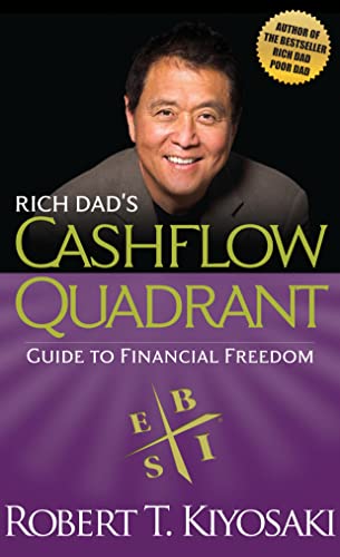 Rich Dad's CASHFLOW Quadrant: Achieving Financial Freedom