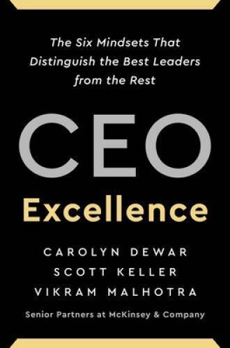 CEO Excellence: Six Mindsets Distinguish Best Leaders