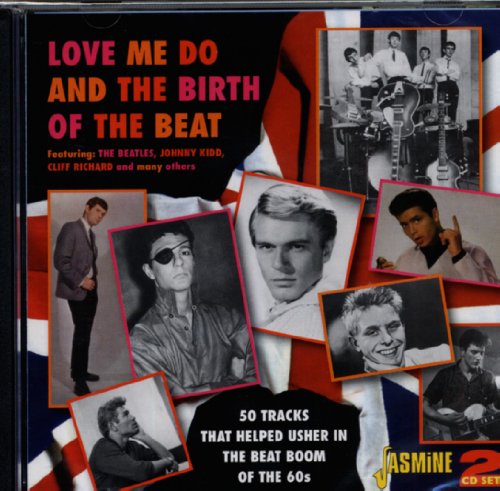 Love Me Do And The Birth Of The Beat - 50 Tracks That Helped Usher In The Beat Boom Of The 60s [ORIGINAL RECORDINGS REMASTERED] 2CD SET