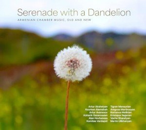 Dandelion Serenade: Armenian Chamber Music Collection