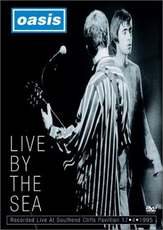 Oasis - Live By The Sea [DVD]