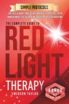 Red Light Therapy: Your Simple Guide to Healing