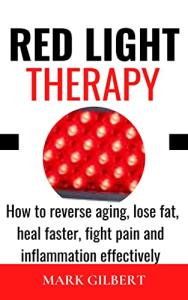 Red Light Therapy for Anti-Aging, Healing & Weight Loss