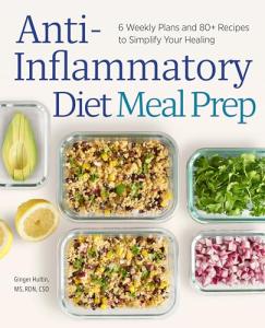 Anti-Inflammatory Diet Meal Prep with 80+ Recipes