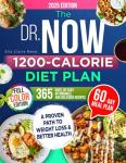 Dr. Now's 1200-Calorie Diet Plan for Easy Weight Loss