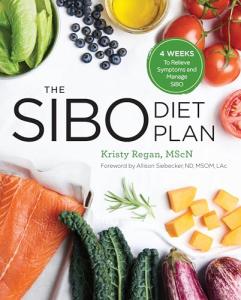 The SIBO Diet: Four Weeks to Feel Better