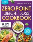 Zero Point Weight Loss Cookbook with 35-Day Meal Plan