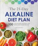21-Day Alkaline Diet: 100 Simple Health Recipes
