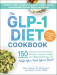 GLP-1 Diet Cookbook: 150 Protein-Packed Recipes
