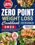 Zero Point Weight Loss Cookbook: Simple & Tasty Recipes