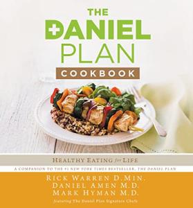 Daniel Plan Cookbook: Delicious Recipes for Weight Loss