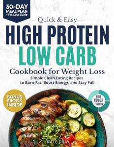 High Protein, Low Carb Cookbook for Weight Loss