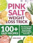 Pink Salt Weight Loss Guide with Easy Recipes