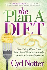 Plan A Diet: Whole Foods Meets Timeless Wisdom