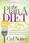 Plan A Diet: Whole Foods Meets Timeless Wisdom