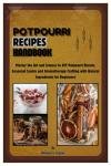 DIY Potpourri Recipes for Seasonal Scents